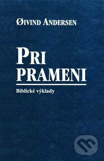 Kniha: Pri prameni (Øivind Andersen). , 2003