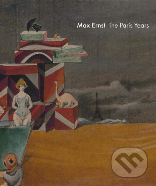 Kniha: Max Ernst: The Paris Years (Dimitri Ozerkov). Fontanka, 2019
