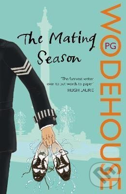 Levně The Mating Season: (Jeeves & Wooster) - Grenville Pelham Wodehouse