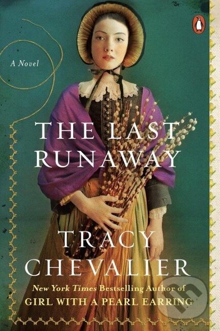 Kniha: The Last Runaway (Tracy Chevalier). Penguin Books, 2013