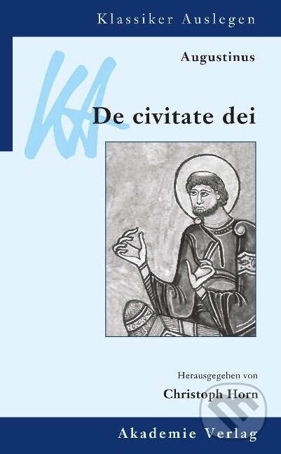 Kniha: De civitate Dei (Aurelius Augustinus). Walter de Gruyter, 1997