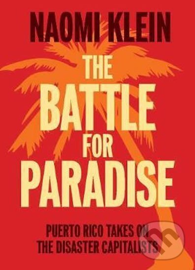 Levně The Battle For Paradise : Puerto Rico Takes on the Disaster Capitalists