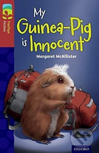 Levně Oxford Reading Tree TreeTops Fiction 15 More Pack A My Guinea-Pig Is Innocent