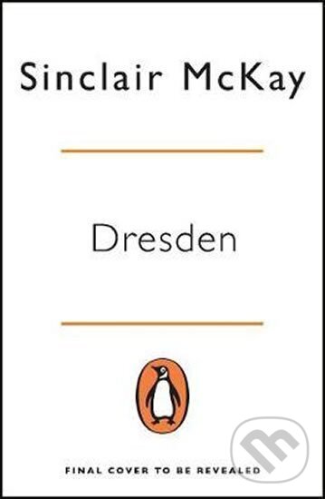Levně Dresden - Sinclair McKay