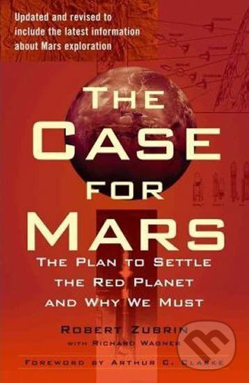 Kniha: The Case for Mars (Robert Zubrin). Simon & Schuster, 2011