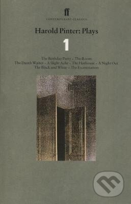 Levně Harold Pinter Plays 1: The Birthday Party; The Room; The Dumb Waiter; A Slight Ache; The Hothouse; A Night Out; The Black and White; The Examination