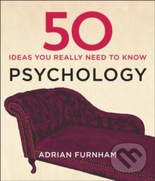 Levně 50 Psychology Ideas You Really Need to Know - Adrian Furnham