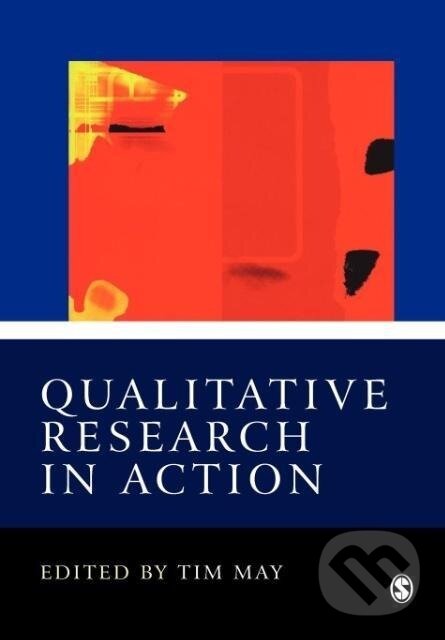 Kniha: Qualitative Research in Action (Tim May). , 2002