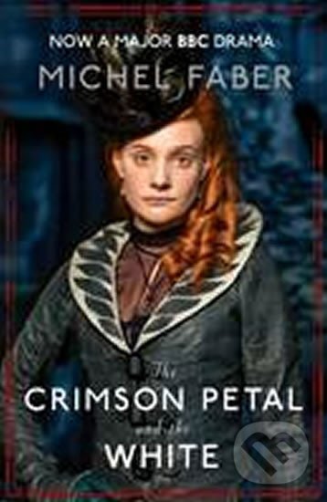 Kniha: The Crimson Petal and the White (Michel Faber). Canongate Books, 2011