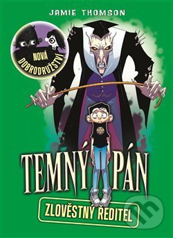 Levně Temný pán 4: Zlověstný ředitel - Jamie Thomson - kniha z kategorie Beletria