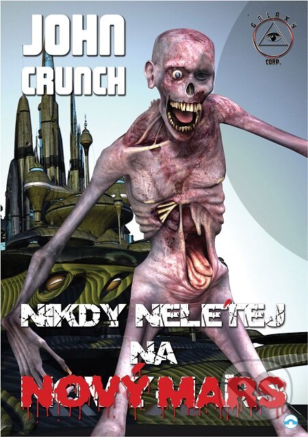 E-kniha: Nikdy nelétej na nový Mars (John Crunch). Skleněný Můstek