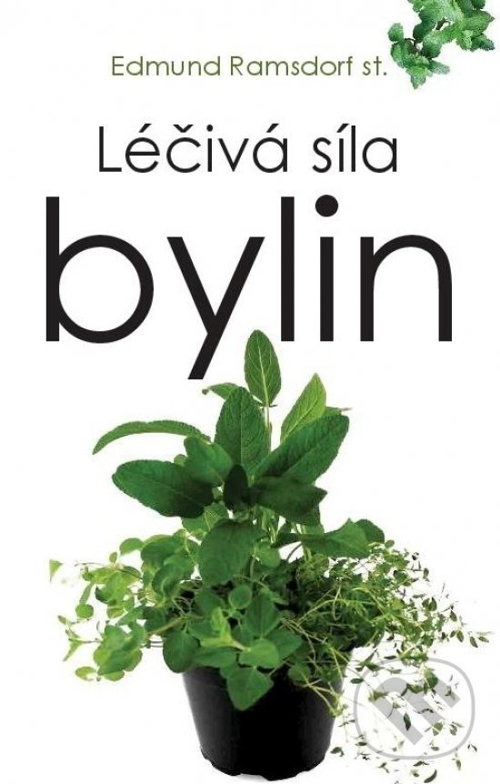 Levně Léčivá síla bylin - Edmund Ramsdorf - kniha z kategorie Domáca liečba