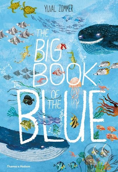 Levně The Big Book of the Blue - Yuval Zommer - kniha z kategorie Naučné knihy