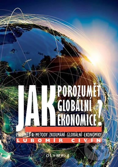 Levně Jak porozumět globální ekonomice - Lubomír Civín - kniha z kategorie Beletria