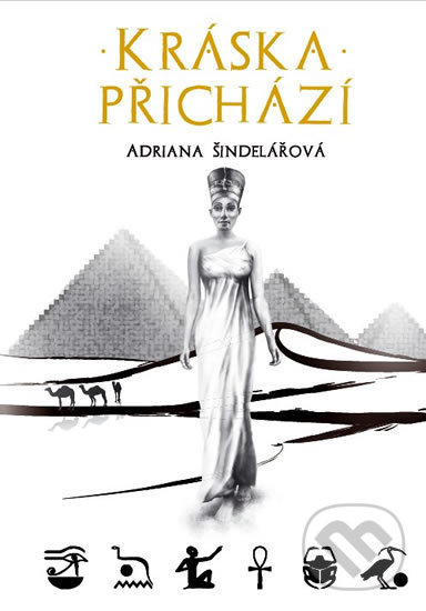 Levně Kráska přichází - Adriana Šindelářová - kniha z kategorie Beletria