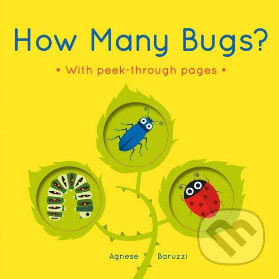 Levně How Many Bugs? - Agnese Baruzzi (ilustrácie) - kniha z kategorie Naučné knihy