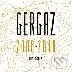 Levně Gergaz: The Locals (2008-2018) - Gergaz