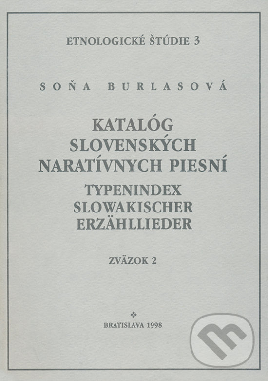 Katalóg slovenských naratívnych piesní / Typenindex slowakischer Erzähllieder zv. 2