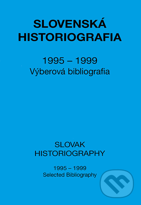 Slovenská historiografia (1995-1999) - Alžbeta Sedliaková, VEDA, 2000