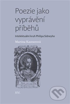 Levně Poezie jako vyprávění příběhů (Intelektuální kruh Philipa Sidneyho) - kniha z kategorie Životopisy