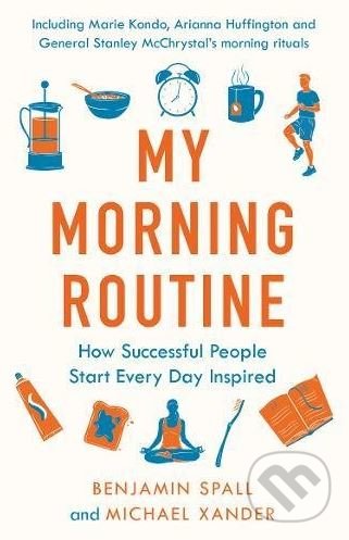 Levně My Morning Routine (How Successful People Start Every Day Inspired) - kniha z kategorie Zdravie a životný štýl