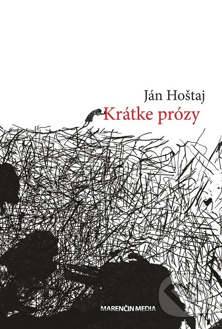 E-kniha: Krátke prózy (Ján Hoštaj). Marenčin PT, 2017