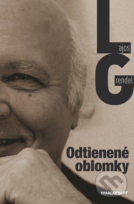 E-kniha: Odtienené oblomky (Lajos Grendel). Marenčin PT, 2016