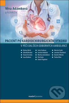 Levně Pacient po kardiochirurgickém výkonu v péči dalších odborných ambulancí - kniha z kategorie Kardiológia a Angiológia
