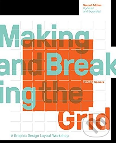 Levně Making and Breaking the Grid - Timothy Samara - kniha z kategorie Design