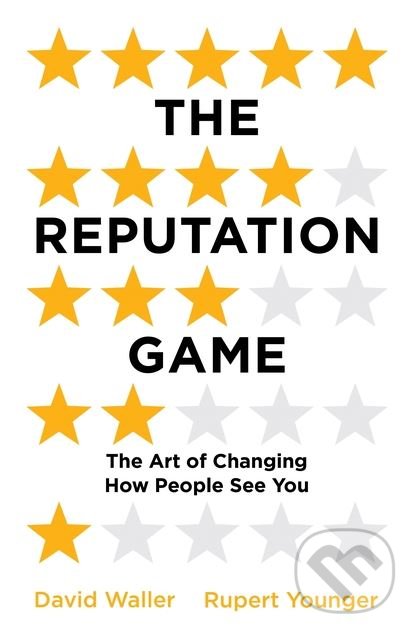 Levně The Reputation Game - Rupert Younger, David Waller - kniha z kategorie Podnikanie