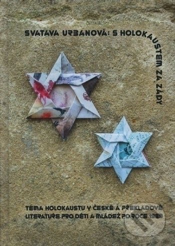 Levně S holokaustem za zády (Téma holokaustu v české a překladové literatuře pro děti a mládež po roce 1989) - kniha z kategorie 20. storočia
