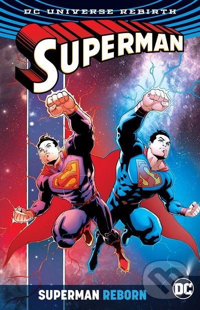 Superman Reborn - Peter J. Tomasi, Dan Jurgens, Patrick Gleason (ilustrácie), Doug Mahnke (ilustrácie), DC Comics, 2018