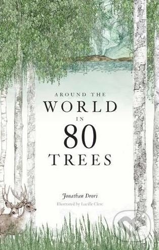 Levně Around the World in 80 Trees - Jonathan Drori, Lucille Clerc (ilustrátor) - kniha z kategorie Prírodné vedy a technika