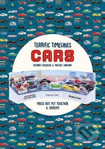 Levně Terrific Timelines: Cars - Richard Ferguson, Michael Kirkham, Isabel Thomas - kniha z kategorie Naučné knihy