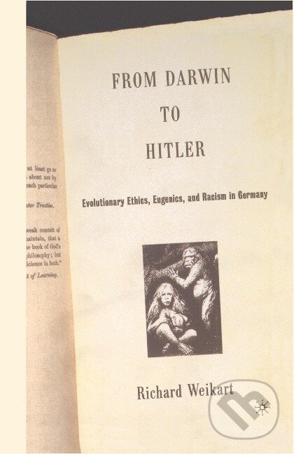 Kniha: From Darwin to Hitler (R. Weikart)