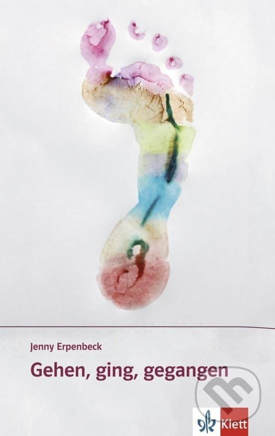 Kniha: Gehen, ging, gegangen - Buch (Jenny Erpenbeck). Klett