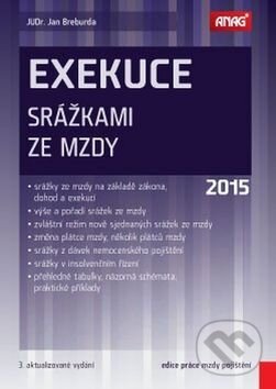 Kniha: Exekuce srážkami ze mzdy 2015 (Jan Breburda). ANAG, 2015