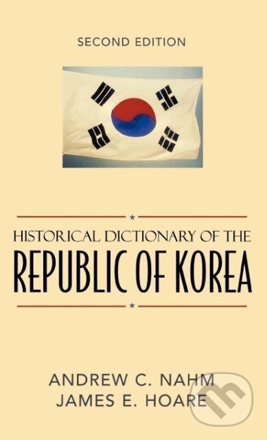 Levně Historical Dictionary of the Republic of Korea - Andrew C. Nahm