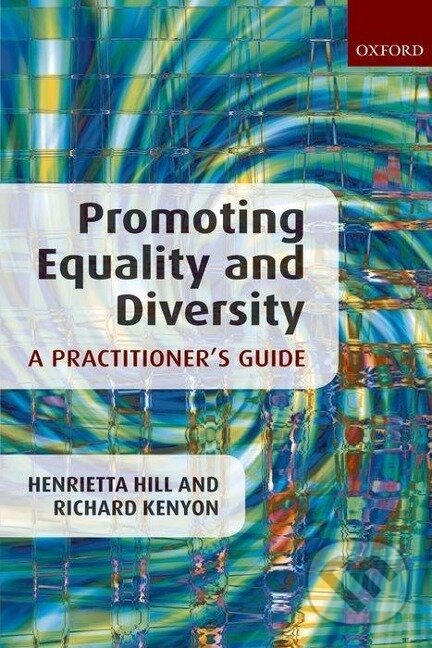 Kniha: Promoting Equality and Diversity (Henrietta Hill). OUP Oxford, 2007