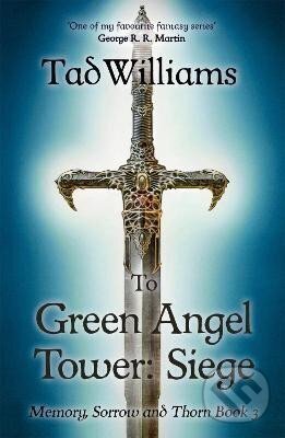 Levně To Green Angel Tower (Memory, Sorrow & Thorn 3) - Tad Williams