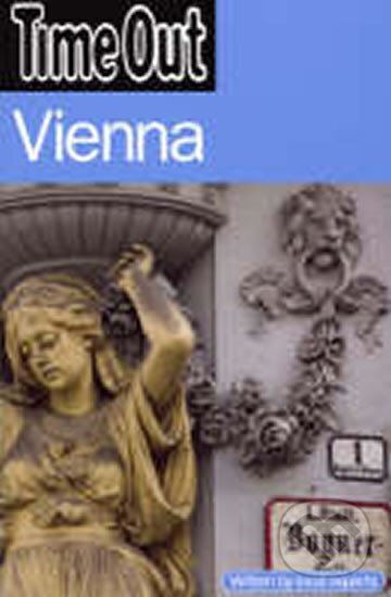 Kniha: Time Out:Vienna (autorů kolektiv). , 2007