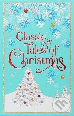 Levně Classic Tales of Christmas - Editors of Canterbury Classics