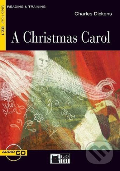 Kniha: A Christmas Carol + CD (Black Cat Readers Level 4) (Charles Dickens). , 2012