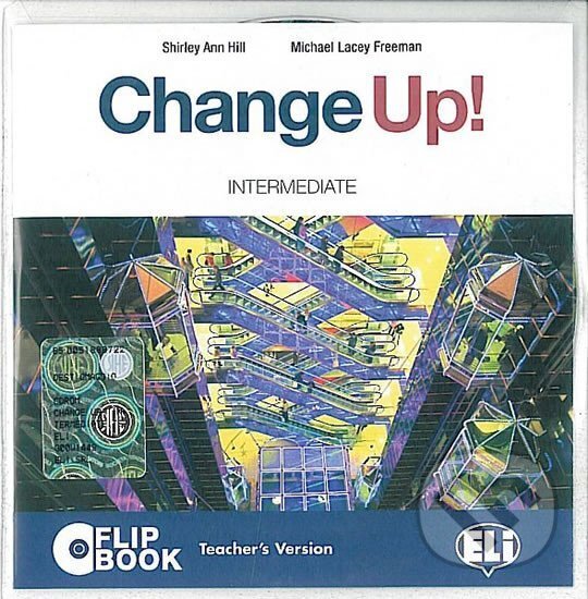 Kniha: Change up! Intermediate: Flip Book (Lacey Michael Freeman a S.A. Hill). Eli, 2009