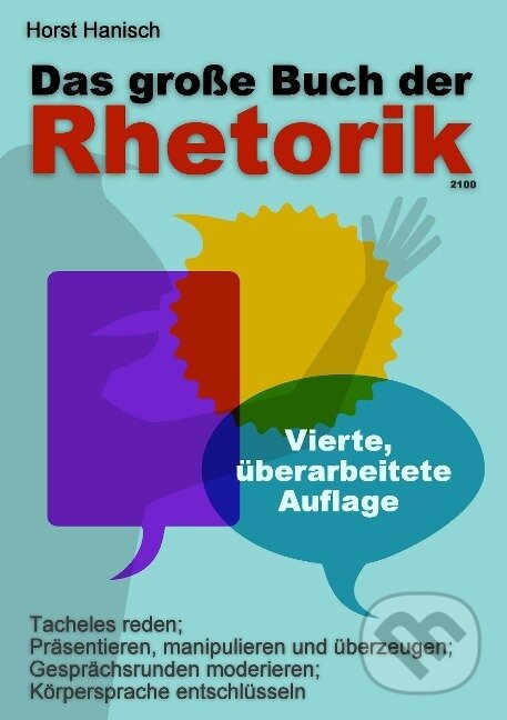 Kniha: Das große Buch der Rhetorik 2100 (Horst Hanisch). BOOKS ON DEMAND, 2021