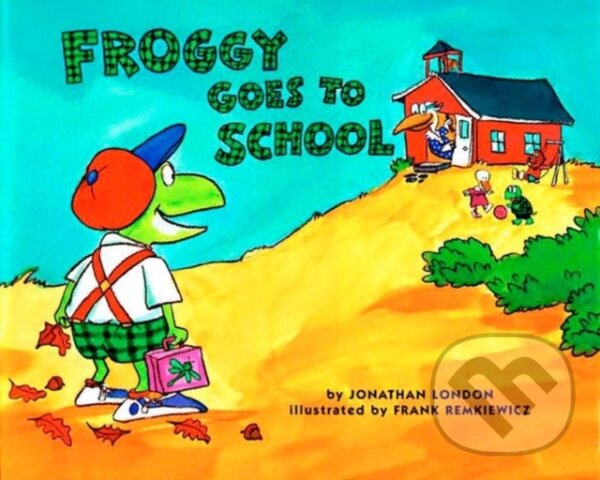 Kniha: Froggy Goes to School (Jonathan London). Puffin Books, 1998