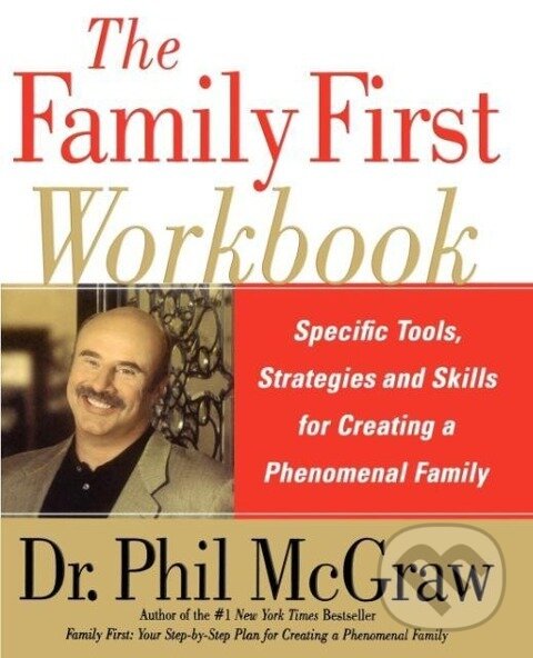 Kniha: The Family First Workbook (Phillip C. McGraw)