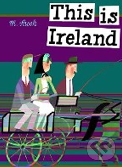 Levně This is Ireland - Miroslav Šašek