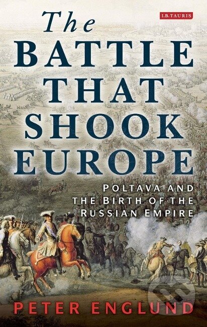 Kniha: The Battle That Shook Europe (Peter Englund). Bloomsbury, 2013