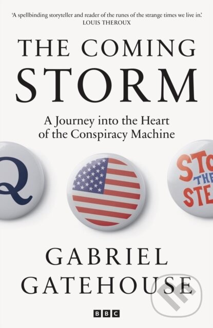 Levně The Coming Storm (Inside America’s Radical New Politics of Paranoia) - kniha z kategorie Odborné a náučné